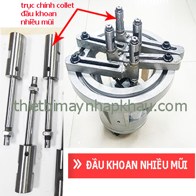 Đầu khoan nhiều mũi và trục chính collet