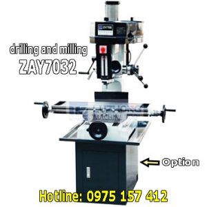 Máy khoan bàn và phay ZAY7032